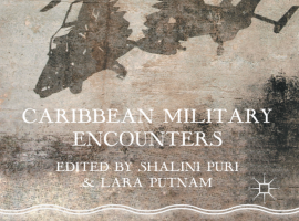 Caribbean Military Encounters. Serie New Caribbean Studies