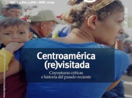 Centroamérica (re)visitada: coyunturas críticas e historia del pasado reciente
